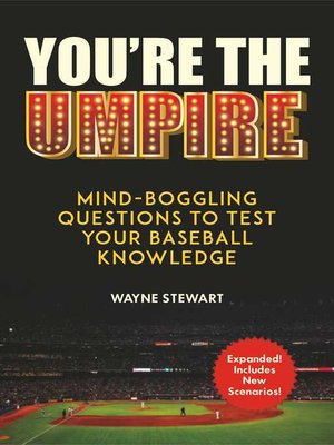 cover image of You're the Umpire: Mind-Boggling Questions to Test Your Baseball Knowledge